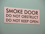Smoke door do not obstruct do not keep open 520mm x 200mm, 1.6mm thick