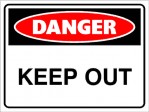 DANGER KEEP OUT, 600MM X 450MM X 5MM THICK