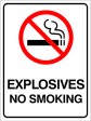 EXPLOSIVES NO SMOKING, 600MM X 450MM X 5MM THICK