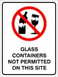 GLASS CONTAINERS NOT PERMITTED ON THIS SITE, 600MM X 450MM X 5MM THICK