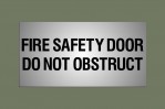 FIRE SAFETY DOOR DO NOT OBSTRUCT - SILVER ANODISED ALUMINIUM (LARGE)