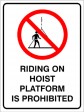 RIDING ON HOIST PLATFORM IS PROHIBITED, 600MM X 450MM X 5MM THICK
