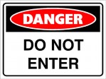 DANGER DO NOT ENTER, 600MM X 450MM X 5MM THICK