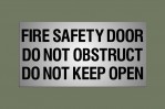 FIRE SAFETY DOOR DO NOT OBSTRUCT DO NOT KEEP OPEN - SILVER ANODISED ALUMINIUM (LARGE)